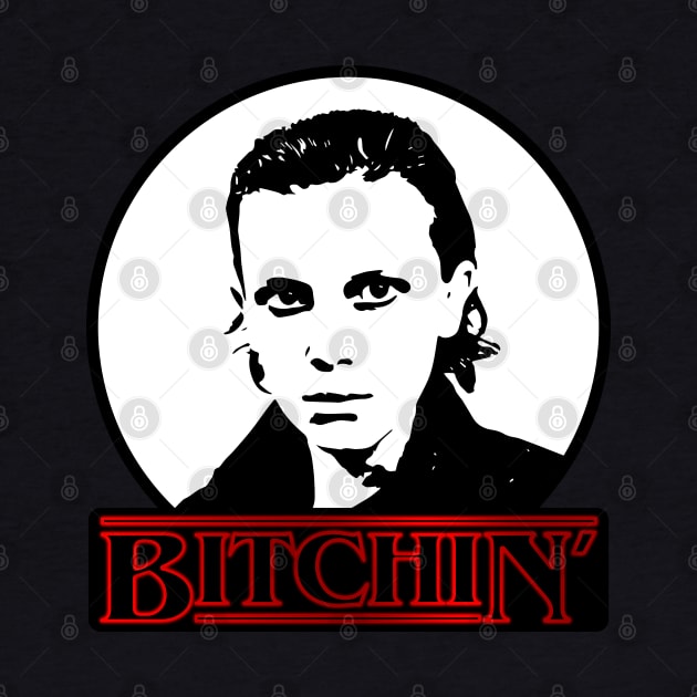 STRANGER THINGS - BITCHIN - ELEVEN 011 11 EL by kooldsignsflix@gmail.com